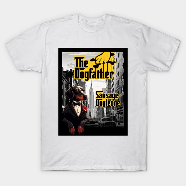 The Dogfather: Sausage Dogleone T-Shirt by DreaminBetterDayz